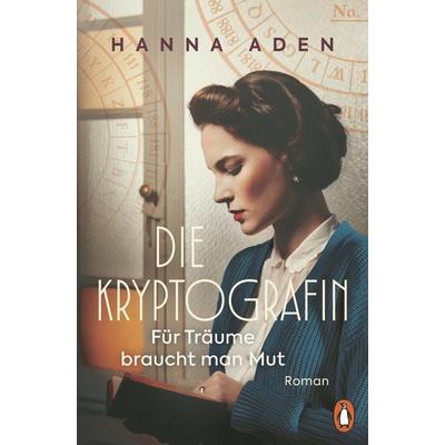 Die Kryptografin, Taschenbuch von Hanna Aden, Penguin, 978-3-328-60411-2