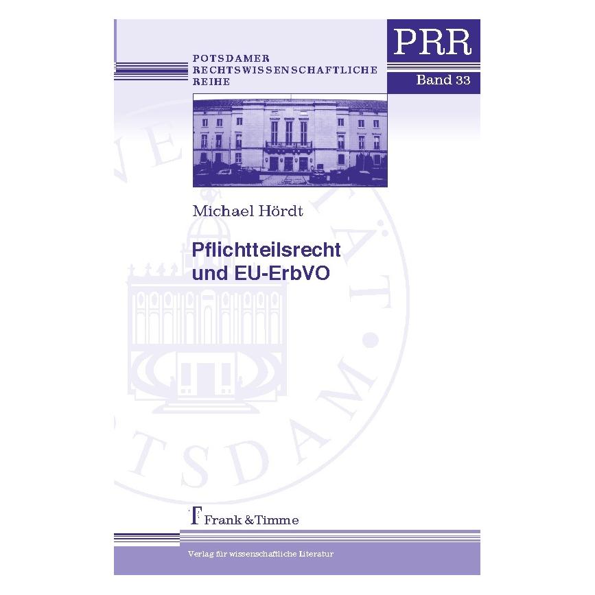Frank & Timme Pflichtteilsrecht und EU-ErbVO (Deutsch, Softcover, Michael Hördt) (32936218)