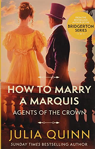 Julia Quinn - How To Marry A Marquis: by the bestselling author of Bridgerton (Agents for the Crown) - Preis vom 11.10.2026 03:10:56 h