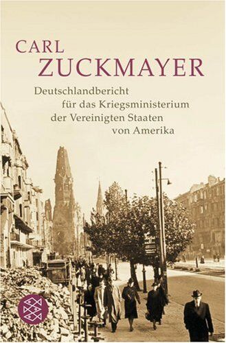 Carl Zuckmayer - Deutschlandbericht für das Kriegsministerium der Vereinigten Staaten von Amerika - Preis vom 30.09.2026 22:30:23 h