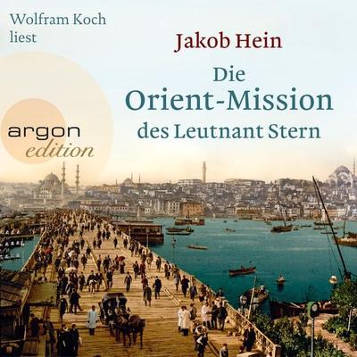 Die Orient-Mission des Leutnant Stern - Jakob Hein, Audio, 9783732416349