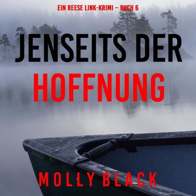 Jenseits der Hoffnung (Ein Reese Link-Krimi – Buch 6) - Molly Black, Audio, 9798261408253