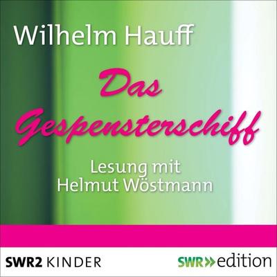 Das Gespensterschiff - Wilhelm Hauff, Audio, 9783956152634