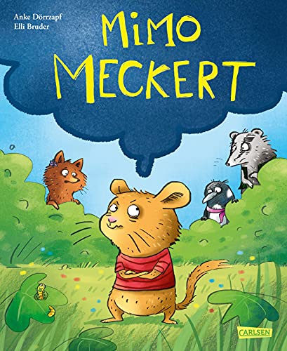 Anke Dörrzapf - Mimo meckert: Ein Bilderbuch über Gefühle und schlechte Laune für Kinder ab 3 - Preis vom 11.10.2026 03:10:56 h