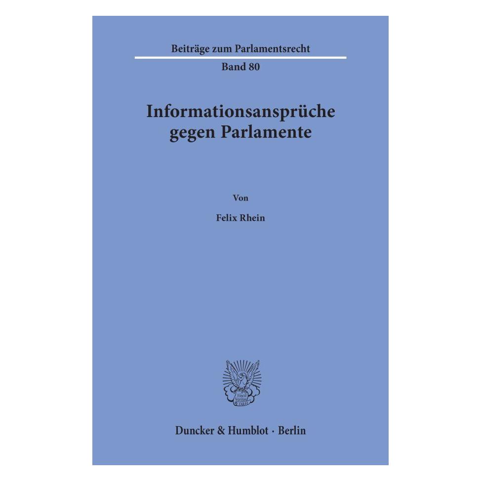 Duncker & Humblot Rhein:Informationsansprüche gegen Parla (Deutsch, Softcover, Felix Rhein) (41262965)