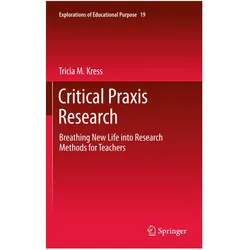 Critical Praxis Research, Fachbücher von Tricia M. Kress, Tricia M Kress