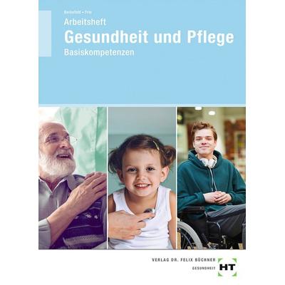 Arbeitsheft Gesundheit und Pflege, Taschenbuch von Georg Frie,Thorsten Berkefeld, Verlag Handwerk und Technik, 978-3-582-20084-6