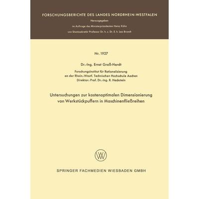 Untersuchungen zur kostenoptimalen Dimensionierung von Werkstückpuffern in Maschinenfließreihen, Taschenbuch von Ernst Gross-Hardt, VS Verlag für
