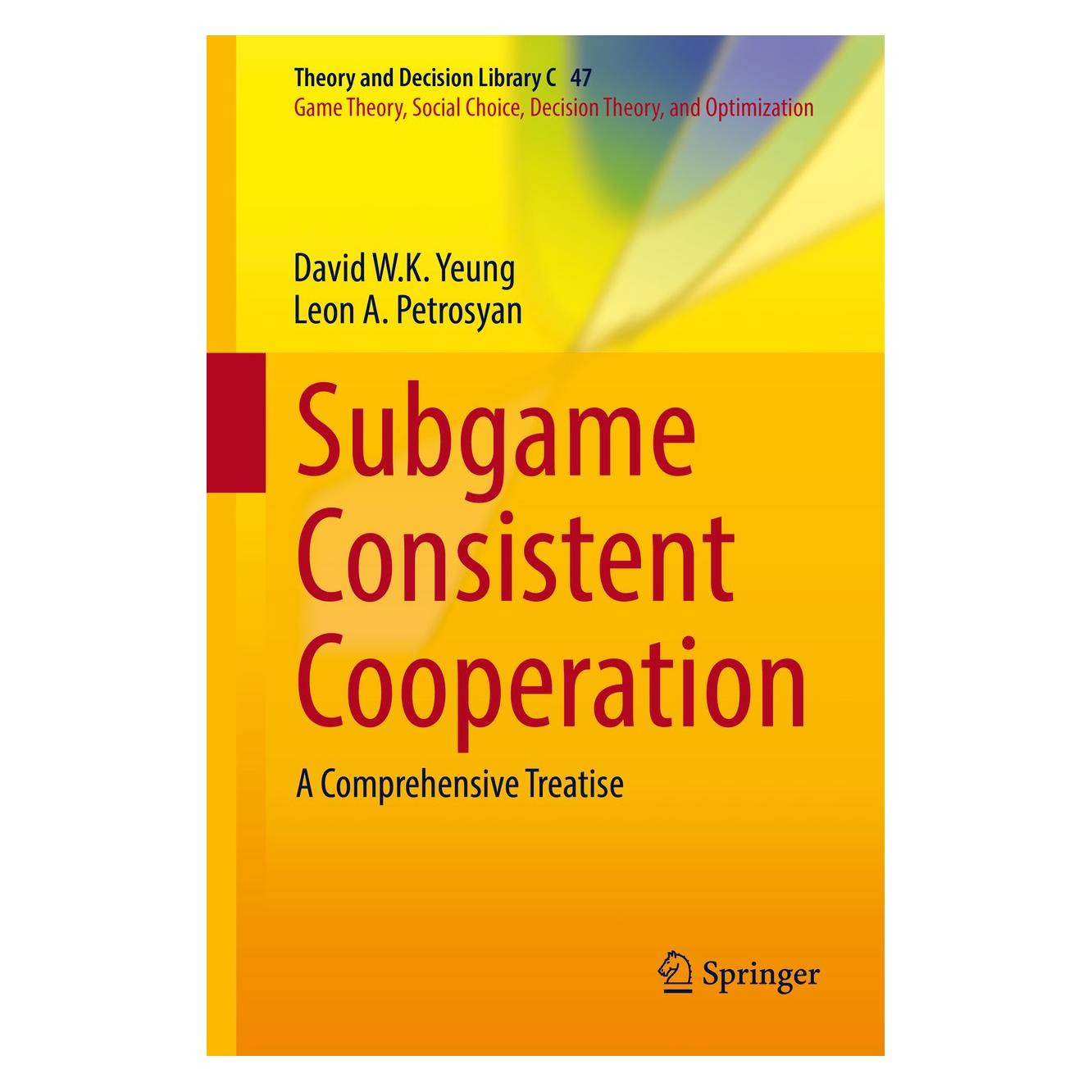 Springer Subgame Consistent Cooperation (Englisch, Hardcover, David W.K. Yeung, Leon A. Petrosyan) (9789811015441)