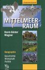 Horst-Günter Wagner - Der Mittelmeerraum: Geographie - Geschichte - Wirtschaft - Politik - Preis vom 10.10.2026 11:48:34 h