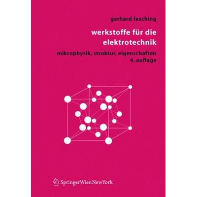 Werkstoffe für die Elektrotechnik, Taschenbuch von Gerhard M. Fasching, Springer Wien, 978-3-211-22133-4