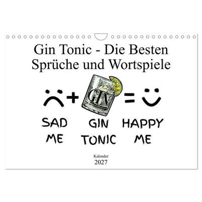 Gin & Tonic Die Besten Sprüche und Wortspiele (Wandkalender 2027 DIN A4 quer), CALVENDO Monatskalender