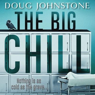 The Big Chill - Doug Johnstone, Audio, 9781445089454