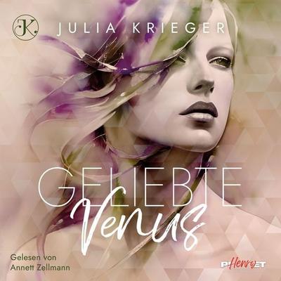 Geliebte Venus - Julia Krieger, Audio, 4071498733257