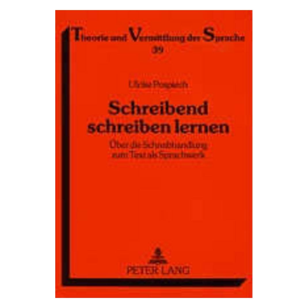 Peter Lang Schreibend schreiben lernen (Deutsch, Softcover, Ulrike Pospiech) (56029925)