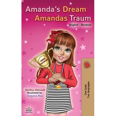 Amanda's Dream Amandas Traum, Gebundene Ausgabe von Shelley Admont,KidKiddos Books, KidKiddos Books Ltd., 978-1-5259-1852-0