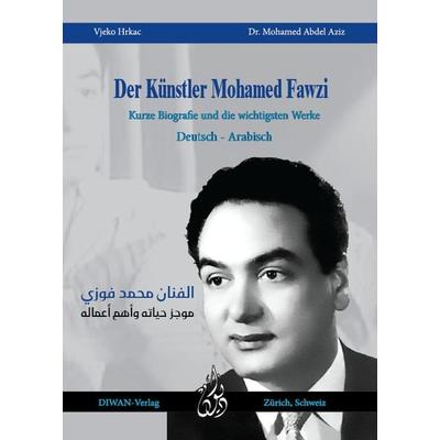 Der Künstler Mohamed Fawzi, Taschenbuch von Vjeko Hrkac,Mohamed Abdel Aziz, Diwan, 978-3-03723-236-1