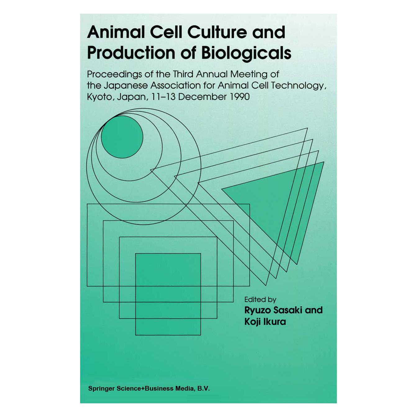 Springer Animal Cell Culture and Production of Biologicals (Englisch, Softcover, Kouji Ikura, Ryuzo Sasaki) (55518844)