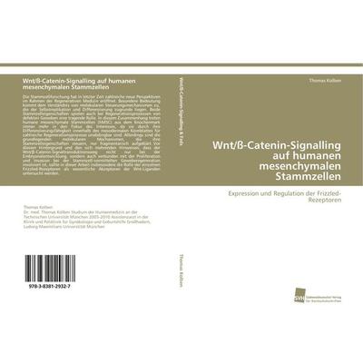Wnt/ß-Catenin-Signalling auf humanen mesenchymalen Stammzellen, Taschenbuch von Thomas Kolben, Südwestdeutscher Verlag für Hochschulschriften,