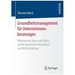 Gesundheitsmanagement für Unternehmensberatungen, Fachbücher von Thorsten Mock