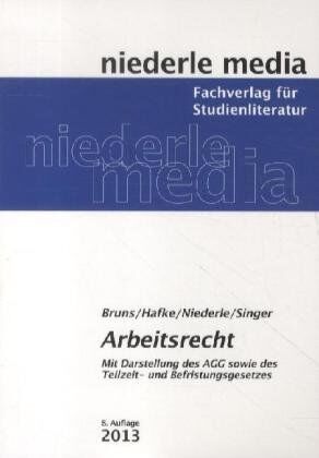 Bianca Hafke - Arbeitsrecht: Mit Darstellung des AGG sowie des Teilzeit- und Befristungsgesetzes - Preis vom 16.10.2026 11:41:07 h