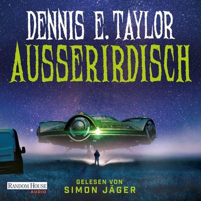 Außerirdisch - Dennis E. Taylor, Audio, 9783837164435