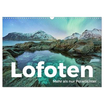 Lofoten - Mehr als nur Polarlichter. (Wandkalender 2027 DIN A3 quer), CALVENDO Monatskalender