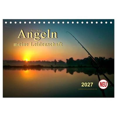 Angeln - meine Leidenschaft (Tischkalender 2027 DIN A5 quer), CALVENDO Monatskalender