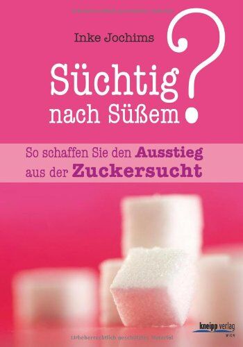 Inke Jochims - Süchtig nach Süßem?: So schaffen Sie den Ausstieg aus der Zuckersucht - Preis vom 30.09.2026 22:30:23 h