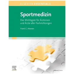ELSEVIER ESSENTIALS Sportmedizin, Fachbücher von Frank C. Mooren
