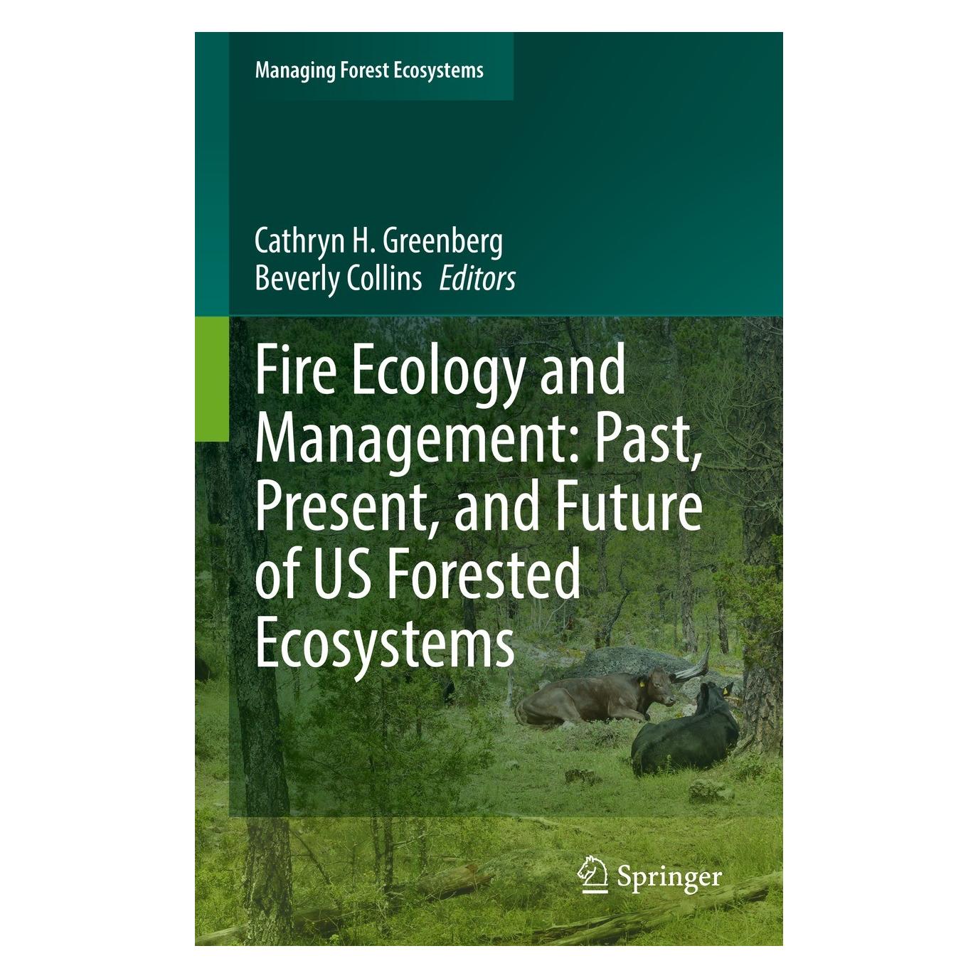 Springer Fire Ecology and Management: Past, Present, and Future of US Forested Ecosystems (Englisch, Hardcover, Beverly Collins, Cathryn H. Greenberg) (9783030732660)