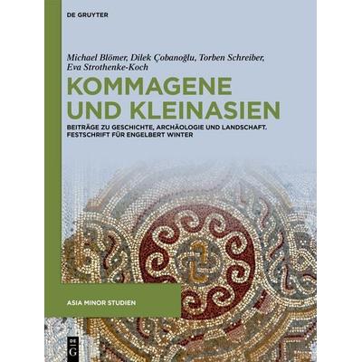 Kommagene und Kleinasien, Gebundene Ausgabe von , De Gruyter, 978-3-11-914602-9