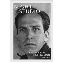 Night Studio: A Memoir of Philip Guston (new edition), Sachbücher von Musa Mayer