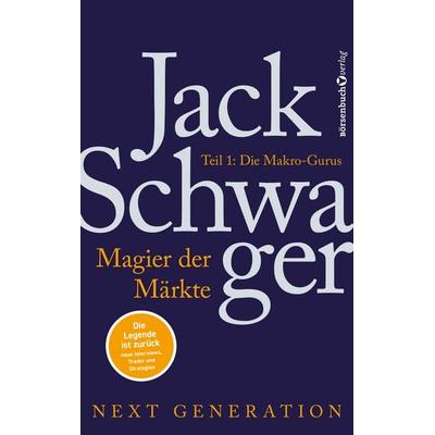 Magier der Märkte: Next Generation 1, Taschenbuch von Jack D. Schwager, Börsenbuchverlag, 978-3-689-32106-2