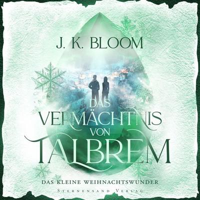 Das Vermächtnis von Talbrem: Das kleine Weihnachtswunder - J. K. Bloom, Audio, 9783038963035