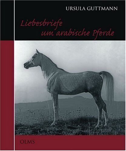 Ursula Guttmann - Liebesbriefe um arabische Pferde - Preis vom 09.10.2026 07:28:09 h