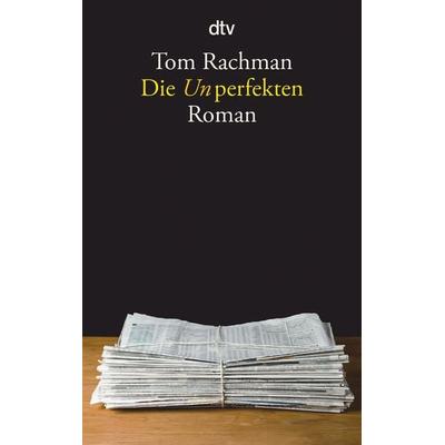 Die Unperfekten, Taschenbuch von Tom Rachman, dtv