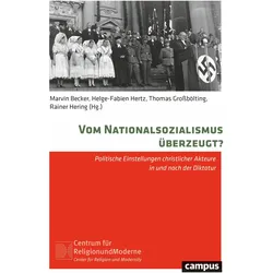 Vom Nationalsozialismus überzeugt?, Fachbücher von Jürgen W. Falter, Nora Andrea Schulze, Thomas Brechenmacher, Olaf Blaschke, Thomas Grossbölting, Manfred Gailus, Lisa Klagges, Marvin Becker, Markus Raasch, Lucia Scherzberg, Rainer Hering, Klaus Grosse Kracht, Helge-Fabien Hertz
