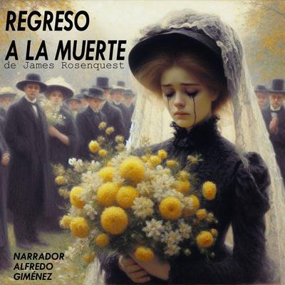 Regreso a la Muerte - James Rosenquest, Audio, 4067248533239