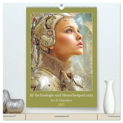 KI-Technologie und Menschenportraits - Sci-Fi-Charakter (hochwertiger Premium Wandkalender 2027 DIN A2 hoch), Kunstdruck in Hochglanz