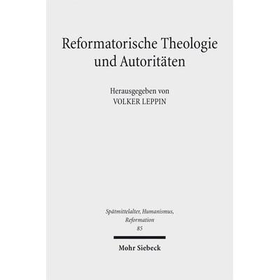 Reformatorische Theologie und Autoritäten, Gebundene Ausgabe von , Mohr Siebeck, 978-3-16-153823-0