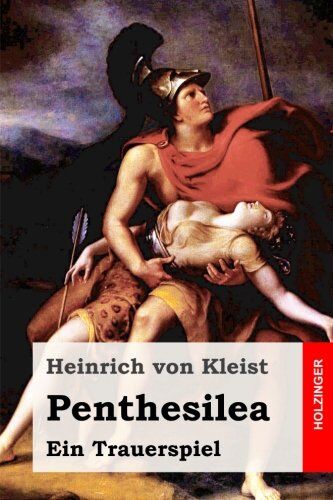 Kleist, Heinrich Von - Penthesilea: Ein Trauerspiel - Preis vom 19.10.2026 19:33:35 h