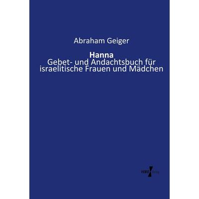 Hanna, Taschenbuch von Abraham Geiger, Vero Verlag, 978-3-7372-1315-8