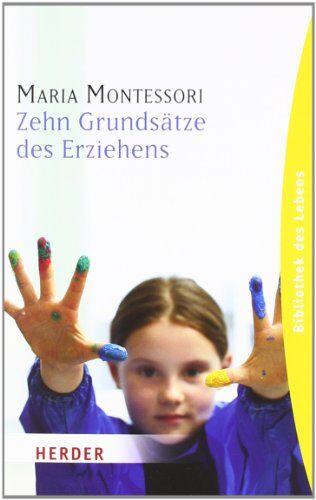 Maria Montessori - Zehn Grundsätze des Erziehens (HERDER spektrum) - Preis vom 30.09.2026 22:30:23 h