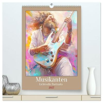 Musikanten - Lichtvolle Portraits (hochwertiger Premium Wandkalender 2027 DIN A2 hoch), Kunstdruck in Hochglanz