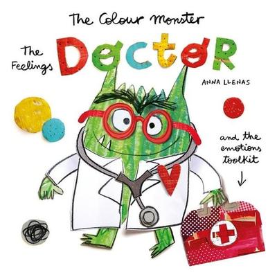 The Colour Monster: The Feelings Doctor and the Emotions Toolkit, Taschenbuch von Anna Llenas, Bonnier Zaffre, 978-1-80078-764-3