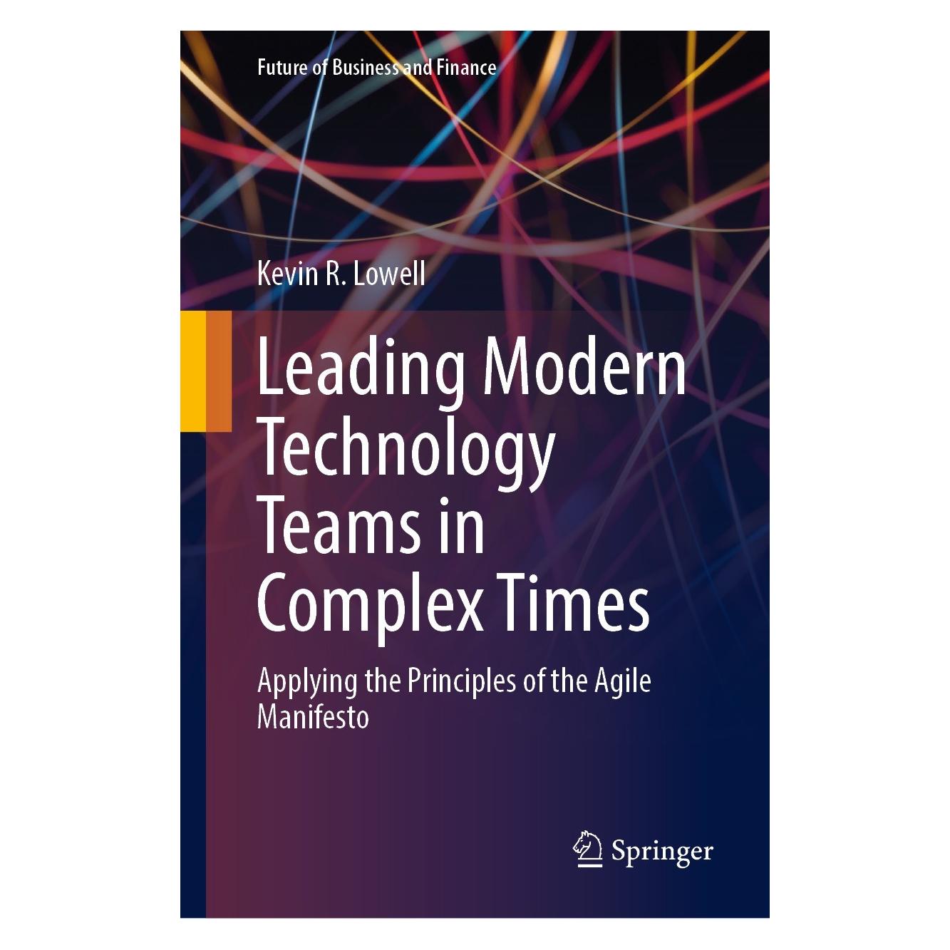 Springer Lowell:Leading Modern Technology Teams (Englisch, Hardcover, Kevin R Lowell) (9783031364280)