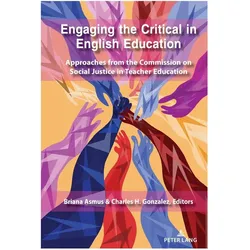 Engaging the Critical in English Education, Fachbücher von Charles H. Gonzalez, Briana Asmus, sj Miller Leslie David Burns, H Gonzalez Charles
