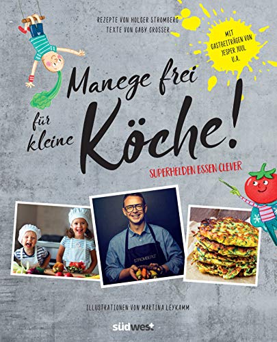 Holger Stromberg - Manege frei für kleine Köche!: Superhelden essen clever - Preis vom 09.10.2026 07:28:09 h