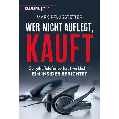 Wer nicht auflegt, kauft, Taschenbuch von Marc Pflugstetter, Redline